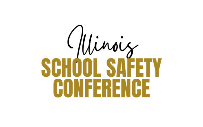 ILLINOIS SCHOOL SAFETY CONFERENCE 2023